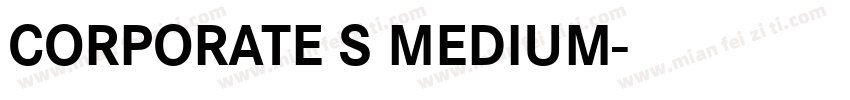 CORPORATE S MEDIUM字体转换